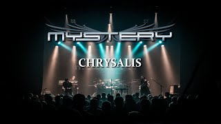 MYSTERY - Chrysalis - Live 2018