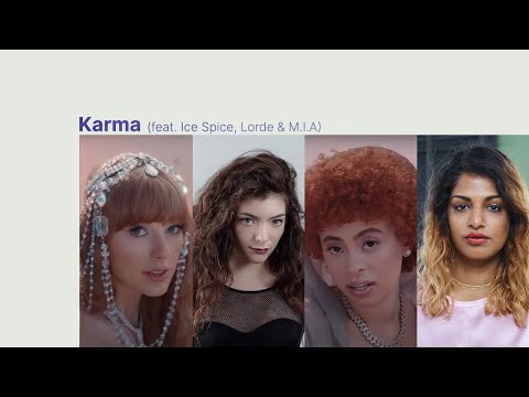 Karma  - Taylor Swift (feat Ice Spice, Lorde & M.I.A) | MASHUP