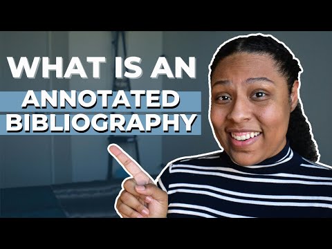 What is An Annotated Bibliography | When & How to Use Annotated Bibliographies in Grad School