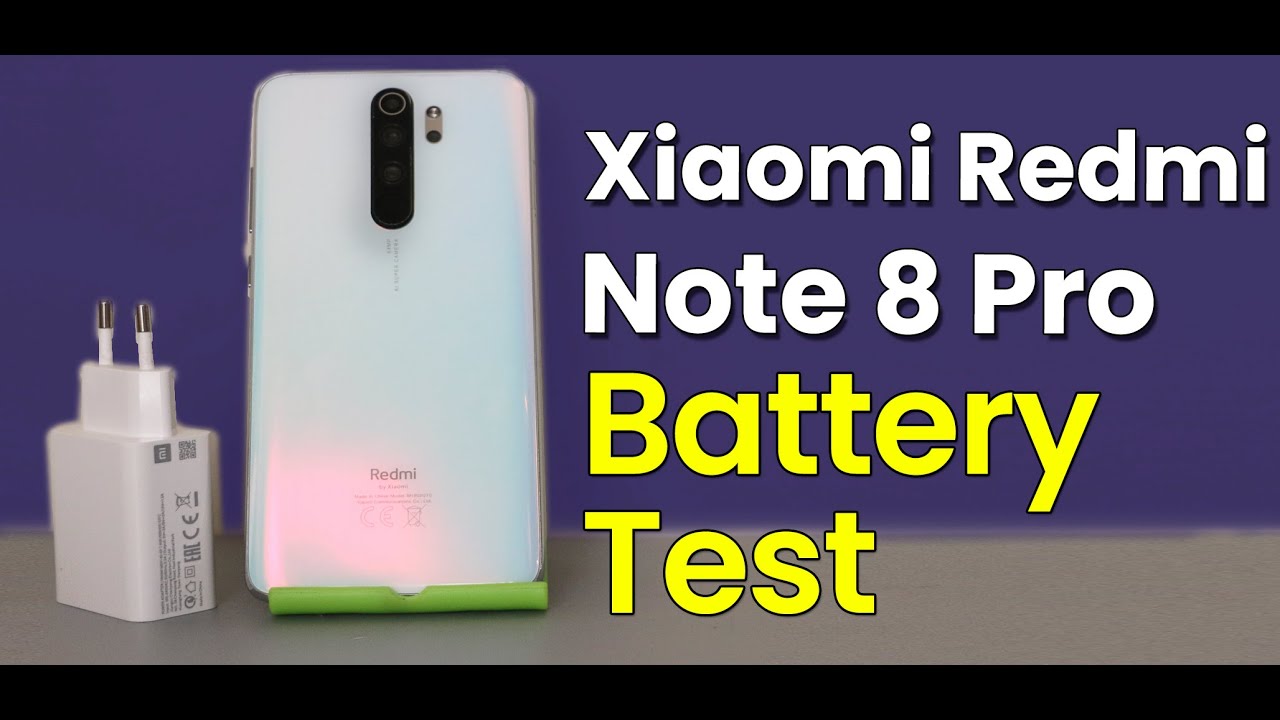 Xiaomi Redmi Note 8 Pro Battery Drain & Charging Test