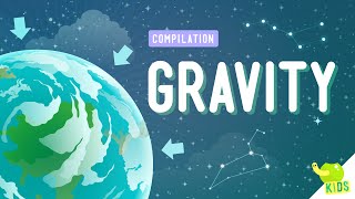 Gravity Compilation: Crash Course Kids