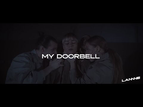 LANNNE - My Doorbell (Official Video)