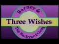 Barney Song Compilation Three Wishes