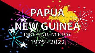 🇵🇬 Papua New Guinea Independence Day 2022 - National Anthem of Papua New Guinea! (47th Anniversary)