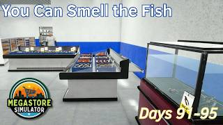 You Can Smell the Fish - 19 - Days 91-95 - Megastore Simulator