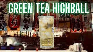 Easy Japanese Green Tea Highball Recipe Anyone Can Try!