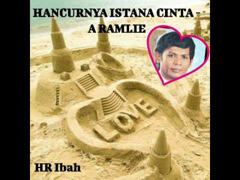 HANCURNYA ISTANA CINTA - A RAMLIE