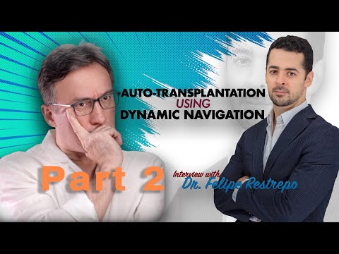 Autotransplantation using Dynamic Navigation - Part 2 of 2