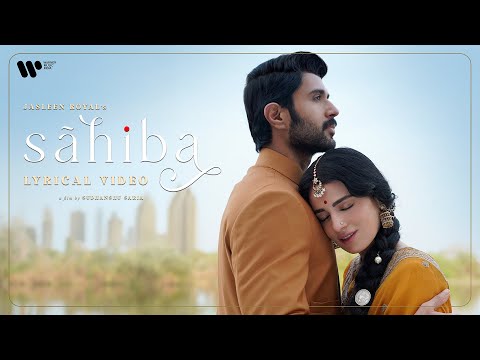 Sahiba (Lyric Video) Jasleen Royal |Vijay Deverakonda Radhikka Madan|Stebin| Priya|Aditya| Sudhanshu