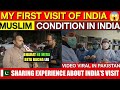 MY FIRST VISIT TO INDIA 🇮🇳 | PAKISTANI SHARING EXPERIENCE ABOUT INDIA'S VISIT | EMOTIONAL VIDEO