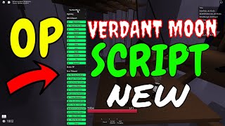 Verdant Moon OP Script Trinket Farm ESP | ROBLOX | Auto Block | Teleport Functions | Working Updated