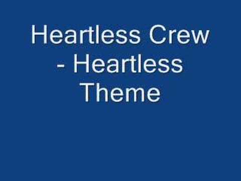 Heatless Crew - Heartless Theme