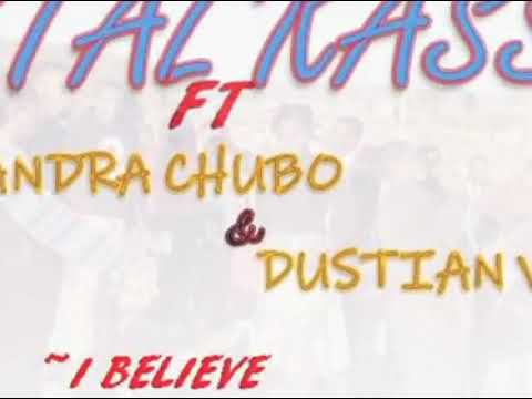 Krystal'kass ft Sandra chubo & Dustian viz--i believe