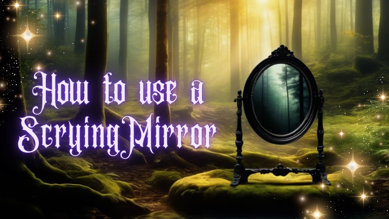 Using a Witch's Mirror: Scrying, Automatic Writing, Spirit Work