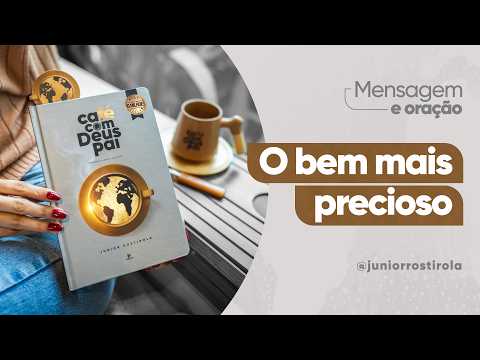 PodCast Café com Deus Pai | O Bem Mais Precioso