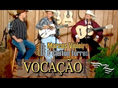 VOCAÇÃO - Marcos Violeiro e Cleiton Torres  (DVD Bem-Te-Vi e o Granfino)