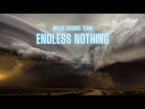 Mflex Sounds -  Endless Nothing  (Improved Hi-Fi sounds) 2023