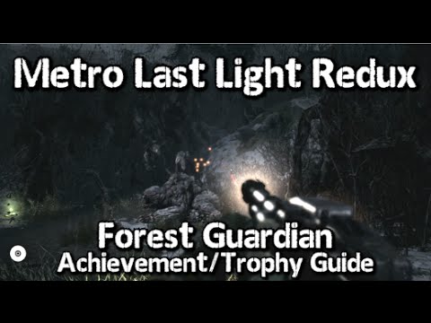 Metro Last Light Redux - Forest Guardian Achievement/Trophy Guide - Save the bear from watchmen