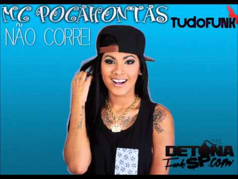 MC Pocahontas - Não Corre (Dennis DJ & Victor JR) Lançamento 2015