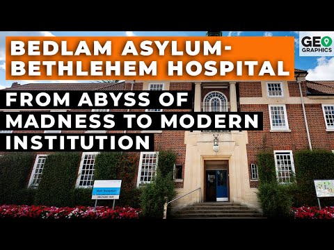 Bedlam Asylum-Bethlehem Hospital - From Abyss of Madness to Modern Institution