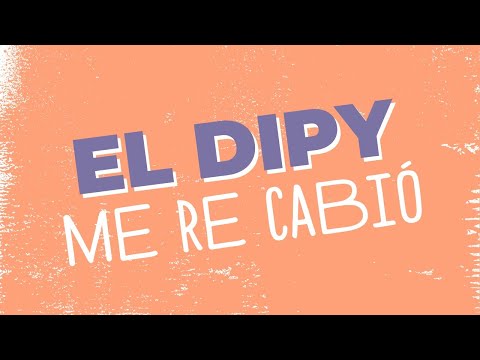 El Dipy - Me re cabio │ Video Lyric 2020