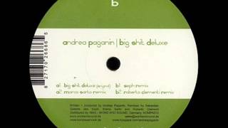 Andrea Paganin _Big Shit Deluxe_(Marco Sarto Remix)_KOMPASS MUSIK