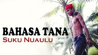 Lestarikan Bahasa Tana Suku Nuaulu  | #Maluku #Nuaulu #Alifuru