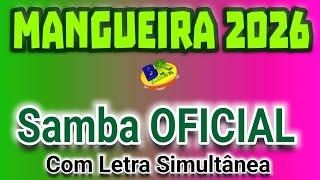 𝗠𝗔𝗡𝗚𝗨𝗘𝗜𝗥𝗔 𝟮𝟬𝟮𝟲 | Samba OFICIAL (Com Letra Simultânea)