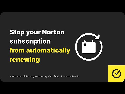 How to stop your Norton subscription from automatically renewing