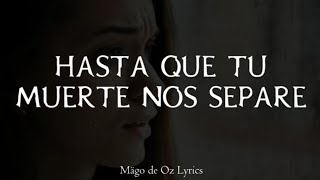 Mägo de Oz - Hasta Que Tu Muerte Nos Separe - Letra