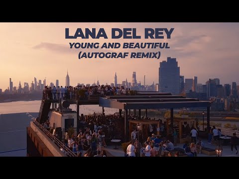 Lana Del Rey - Young and Beautiful (Autograf Remix) [Afro House Remix] LIVE DJ SET