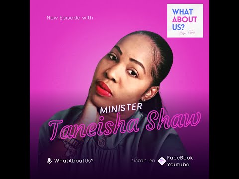 Interview with Minister Taneisha Shaw (from JA)