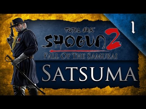 Total War: Shogun 2: Fall Of The Samurai - Satsuma Campaign Ep. 1