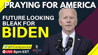 PFL-Even Democrats Don't Support Joe Biden | Praying for America | July 1st, 2022