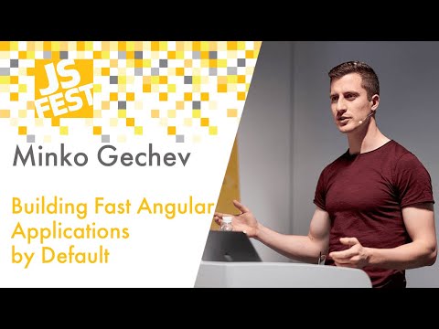 Building Fast Angular Applications by Default. Minko Gechev. JS Fest 2019 Spring