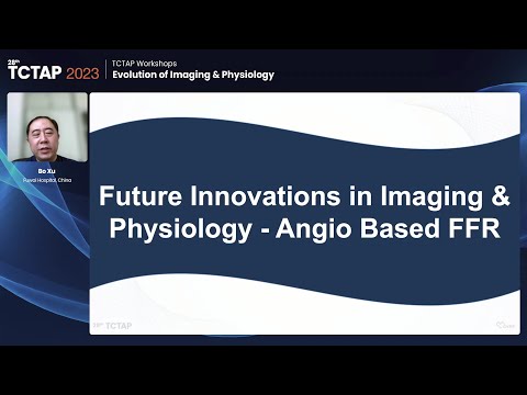 [TCTAP 2023] TCTAP Workshops - Evolution of Imaging & Physiology