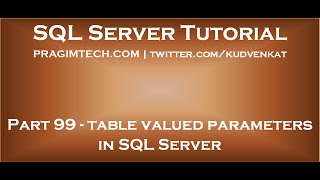 Table valued parameters in SQL Server