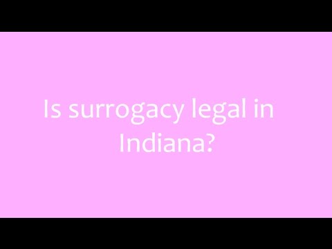 Adoption Questions: Is surrogacy legal in Indiana?