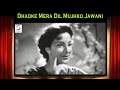 Dhadke Mera Dil Mujhko Jawani | Shamshad Begum @ Babul | Dilip Kumar, Nargis
