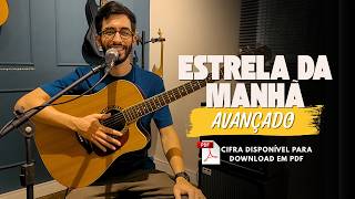 Estrela da manhã - Vídeo aula violão - [Avançado]