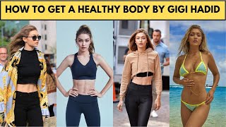 15 Rules for a Healthy Body by Gigi Hadid