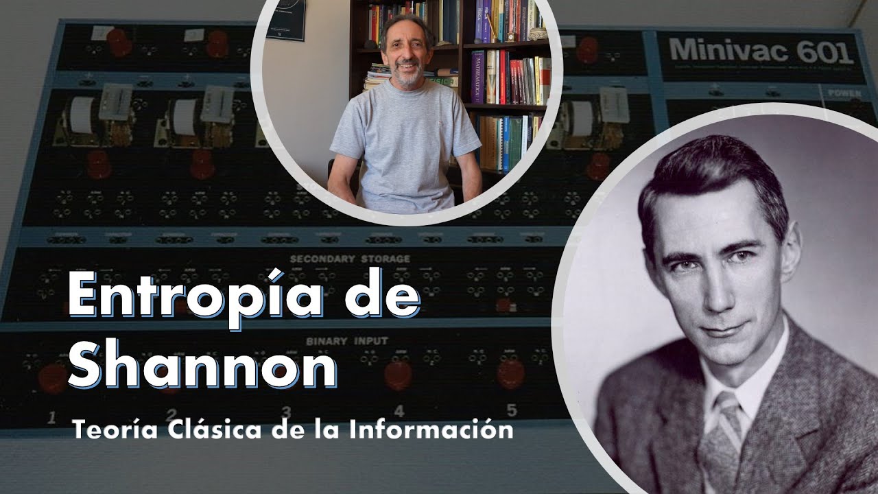 Shannon y la Entropía de la Información