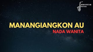 Download lagu (Nada Wanita) Manangiangkon Au | Karaoke dan Lirik Lagu mp3 Download lagu (Nada Wanita) Manangiangkon Au | Karaoke dan Lirik Lagu mp3