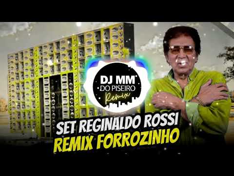 SET Reginaldo Rossi  REMIX FORRÓZINHO