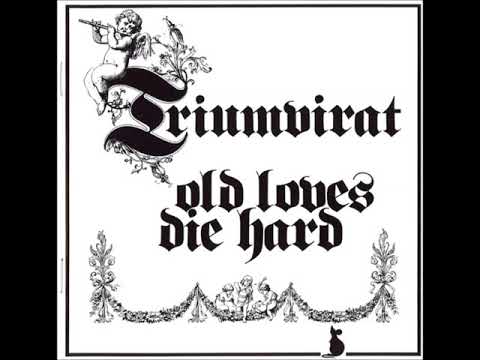 Triumvirat : Old Loves Die Hard  (Full Album)