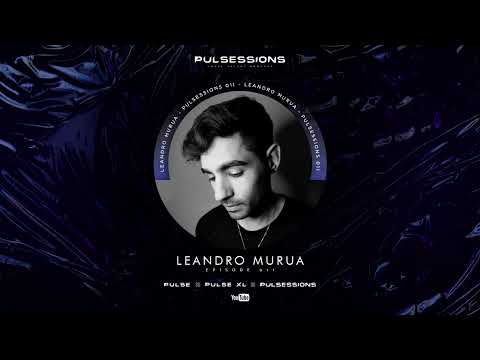 PULSESSION 011 - LEANDRO MURUA