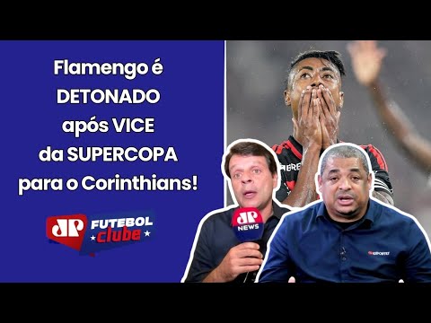 "PATÉTICO!!! VERGONHOSO!!! O FLAMENGO está..." VICE para o CORINTHIANS na SUPERCOPA é DETONADO!