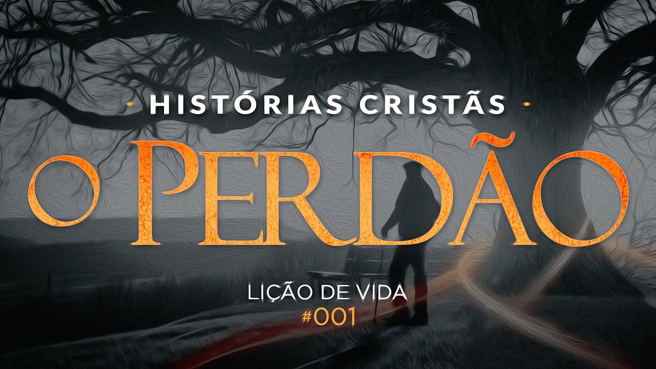 Watch Now HISTÓRIAS CRISTÃS | O Perdão | Lição de Vida #001 HISTÓRIAS CRISTÃS | O Perdão | Lição de Vida #001