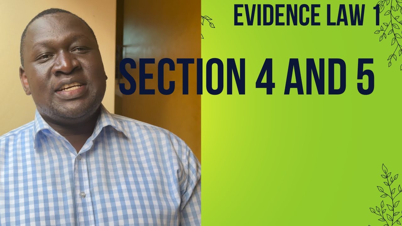 Evidence law 1. Section 4 and 5