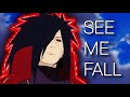 M A D A R A AMV SEE ME FALL